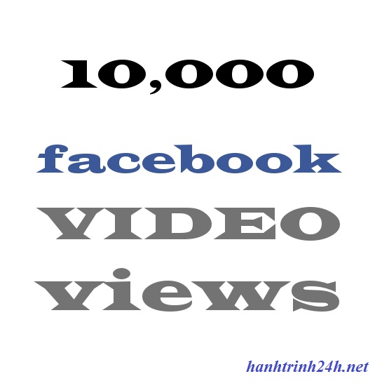 Tăng 10.000 Facebook Video Views